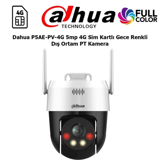 Dahua P5AE-PV-4G 5MP 4G sim kartlı gece renkli PT dış mekan kamera